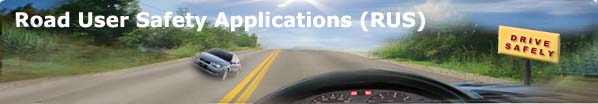 Road User Safety Applications (RUS) - Drive Safely!